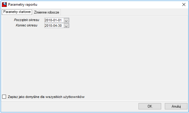Okno wykonania raportu->parametry startowe zdefiniowane w raporcie