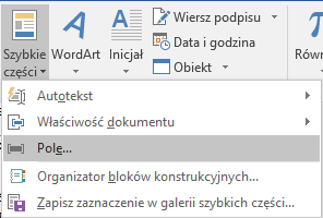 Wstawianie pól w szablonie w MS Word w opcji: Wstawianie -> Szybkie części Wstawianie pól w szablonie w MS Word w opcji: Wstawianie -> Szybkie części